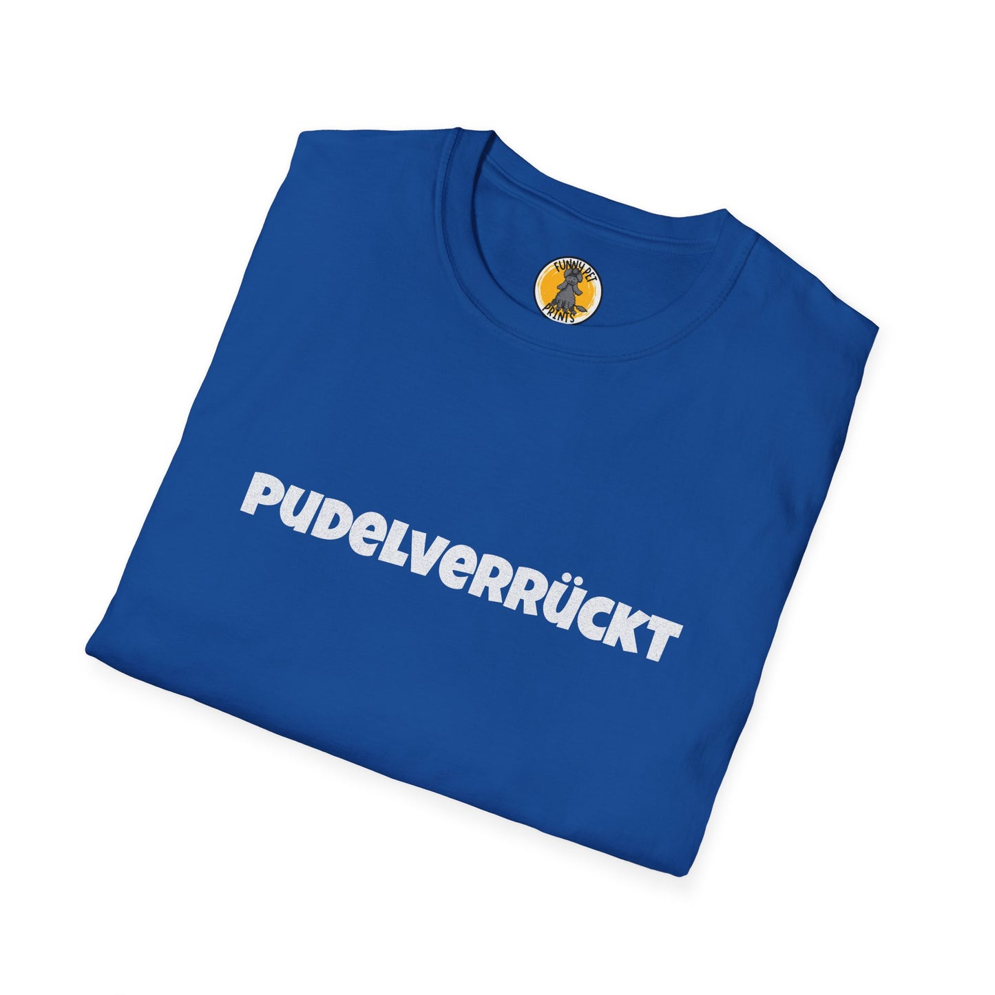 Pudelverrückt, Lustiges T-Shirt für Pudelliebhaber, Unisex Softstyle T-Shirt