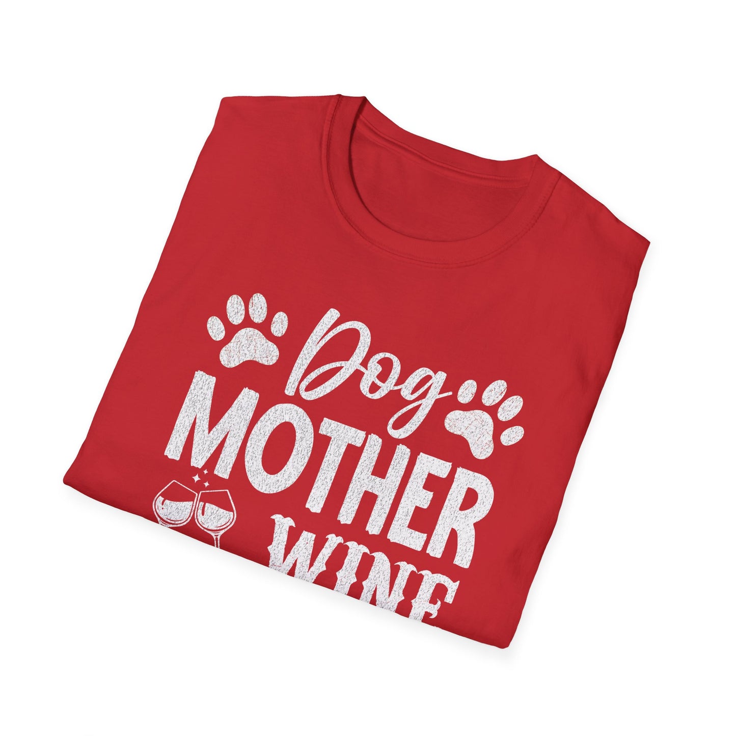 Dog Mother, Wine Lover, Lustiges T-Shirt für Hunde- und Weinliebhaberinnen, Unisex Softstyle T-Shirt