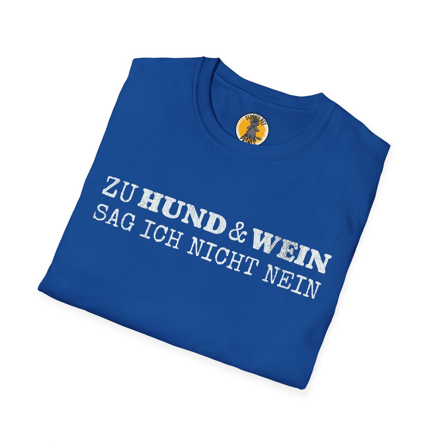 Zu Hund und Wein sag ich nicht nein, lustiges T-Shirt für Hunde- und Weinliebhaber, Unisex Softstyle T-Shirt