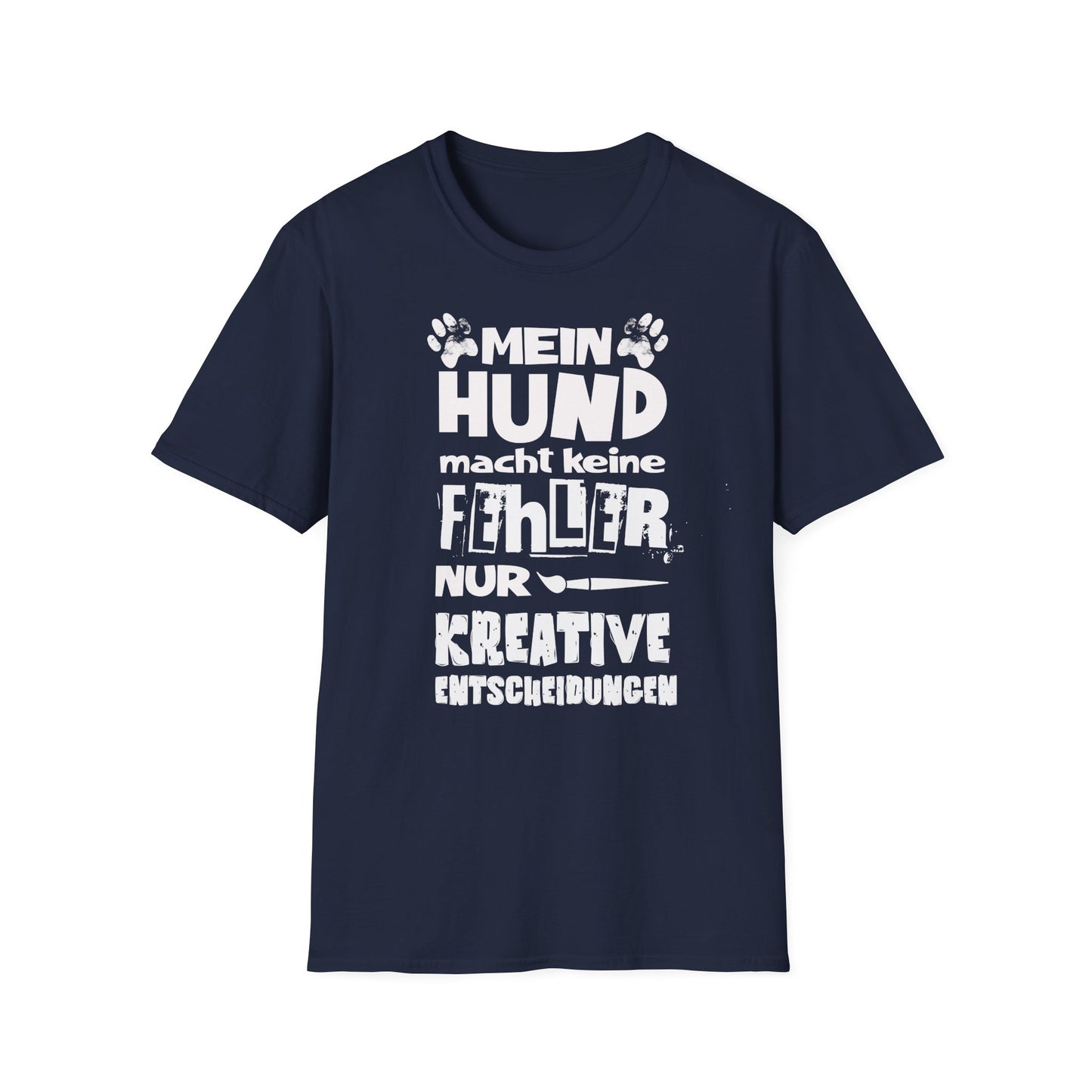 Lustiges T-Shirt für Hundebesitzer, „Mein Hund macht keine Fehler. Nur kreative Entscheidungen“