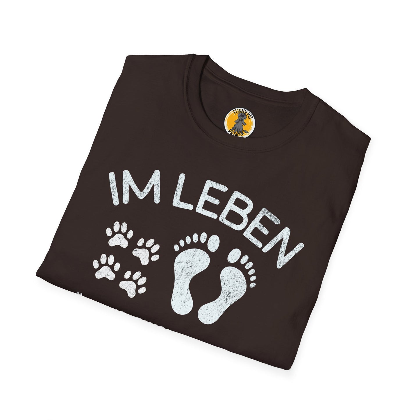 Im Leben zählt nicht, wohin du gehst, sondern mit wem du gehst, T-Shirt für Hundeliebhaber, Unisex Softstyle T-Shirt