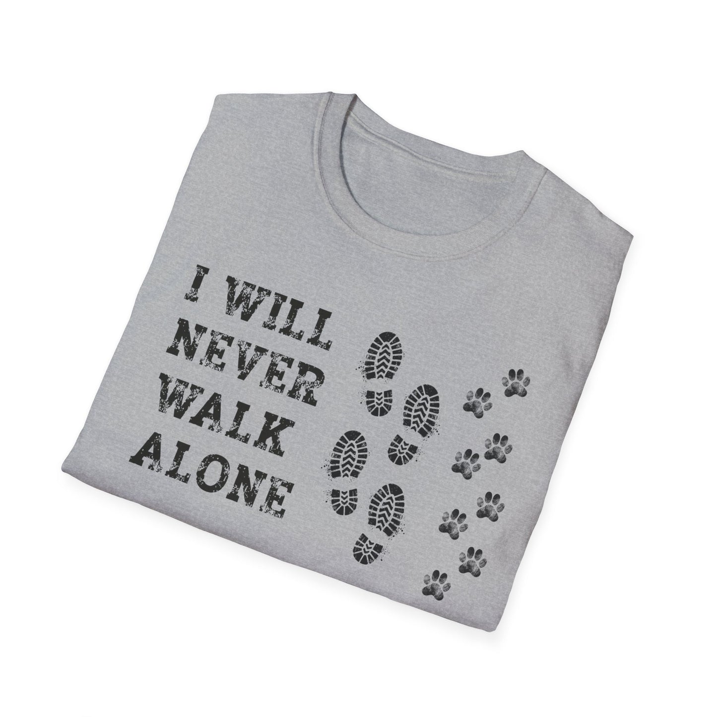 I will never walk alone. T-Shirt für Hundeliebhaber. Unisex Softstyle T-Shirt