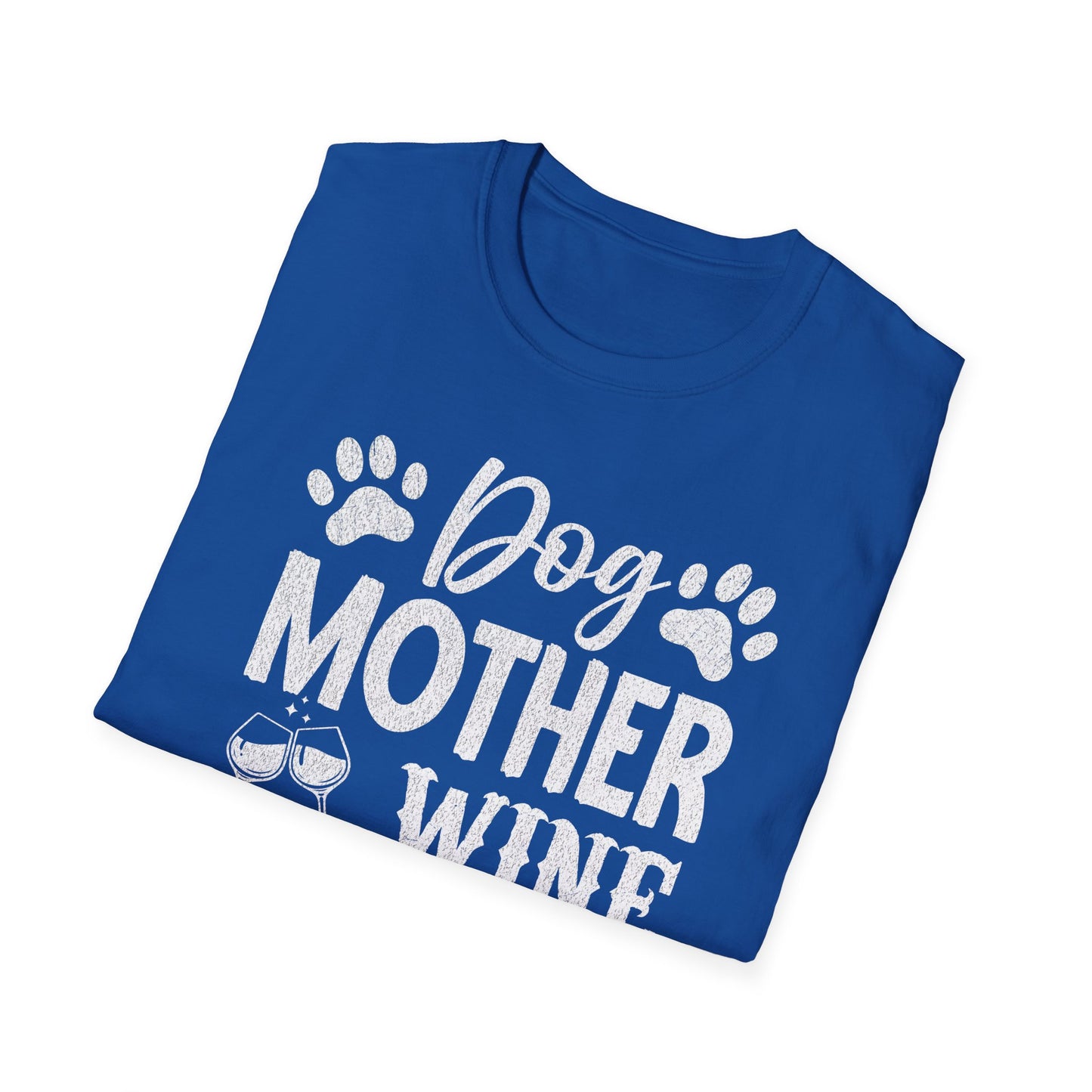 Dog Mother, Wine Lover, Lustiges T-Shirt für Hunde- und Weinliebhaberinnen, Unisex Softstyle T-Shirt