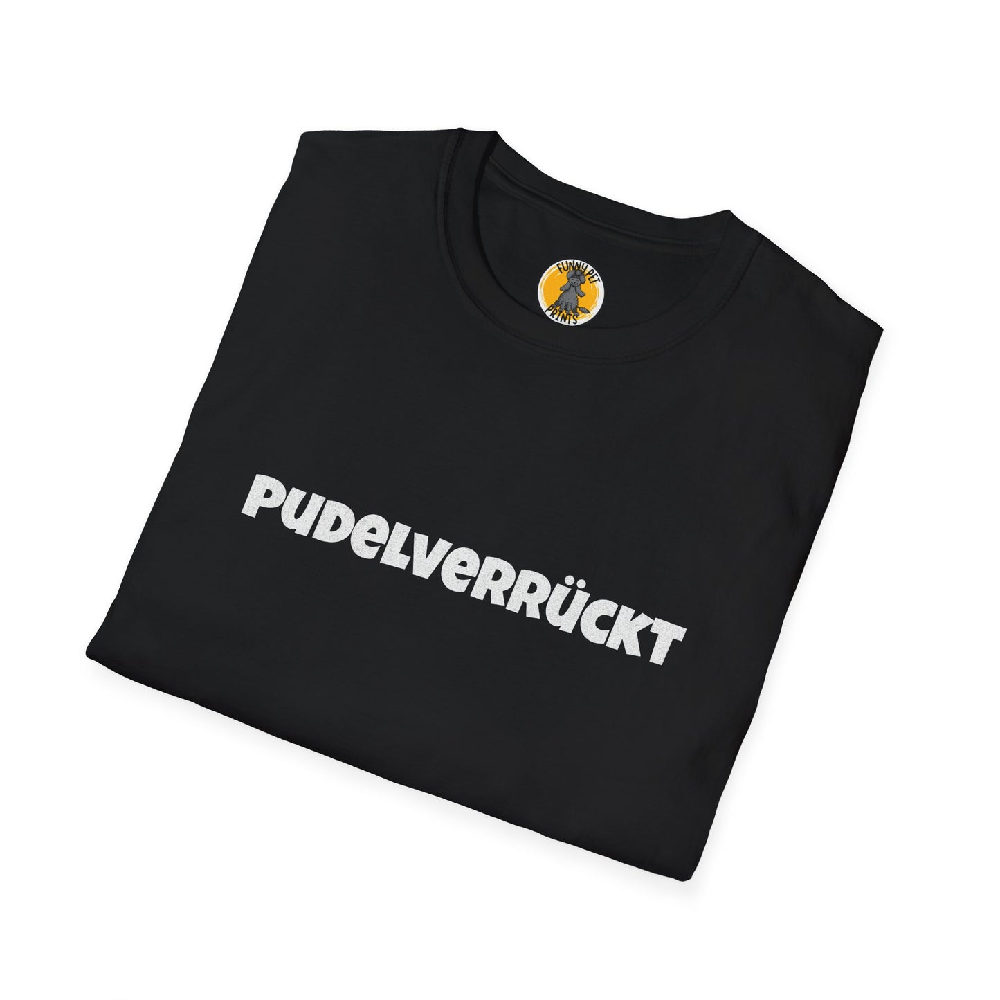 Pudelverrückt, Lustiges T-Shirt für Pudelliebhaber, Unisex Softstyle T-Shirt