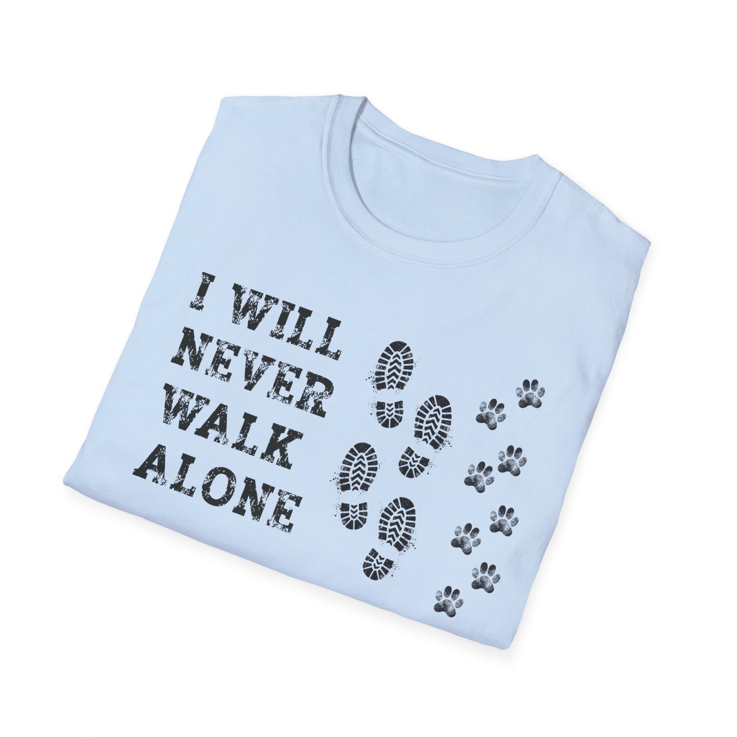 I will never walk alone. T-Shirt für Hundeliebhaber. Unisex Softstyle T-Shirt