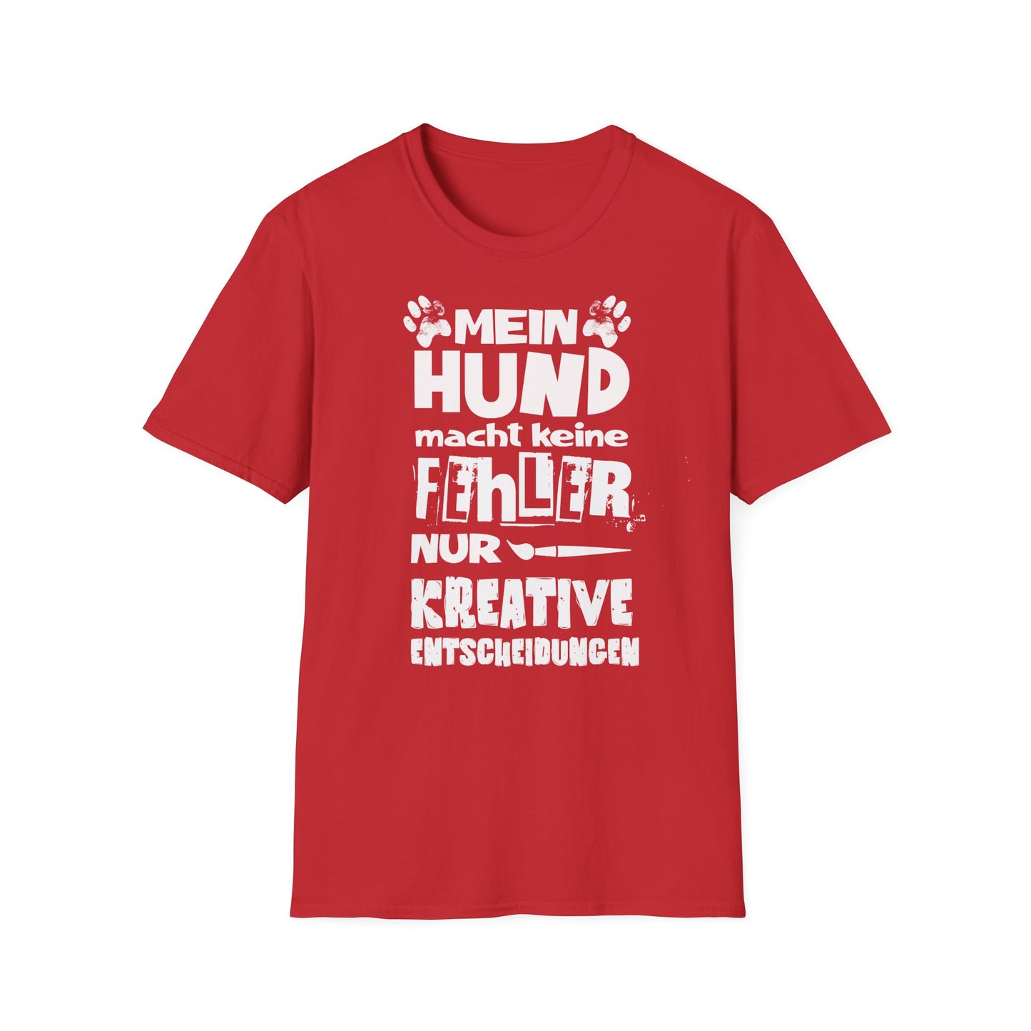 Lustiges T-Shirt für Hundebesitzer, „Mein Hund macht keine Fehler. Nur kreative Entscheidungen“