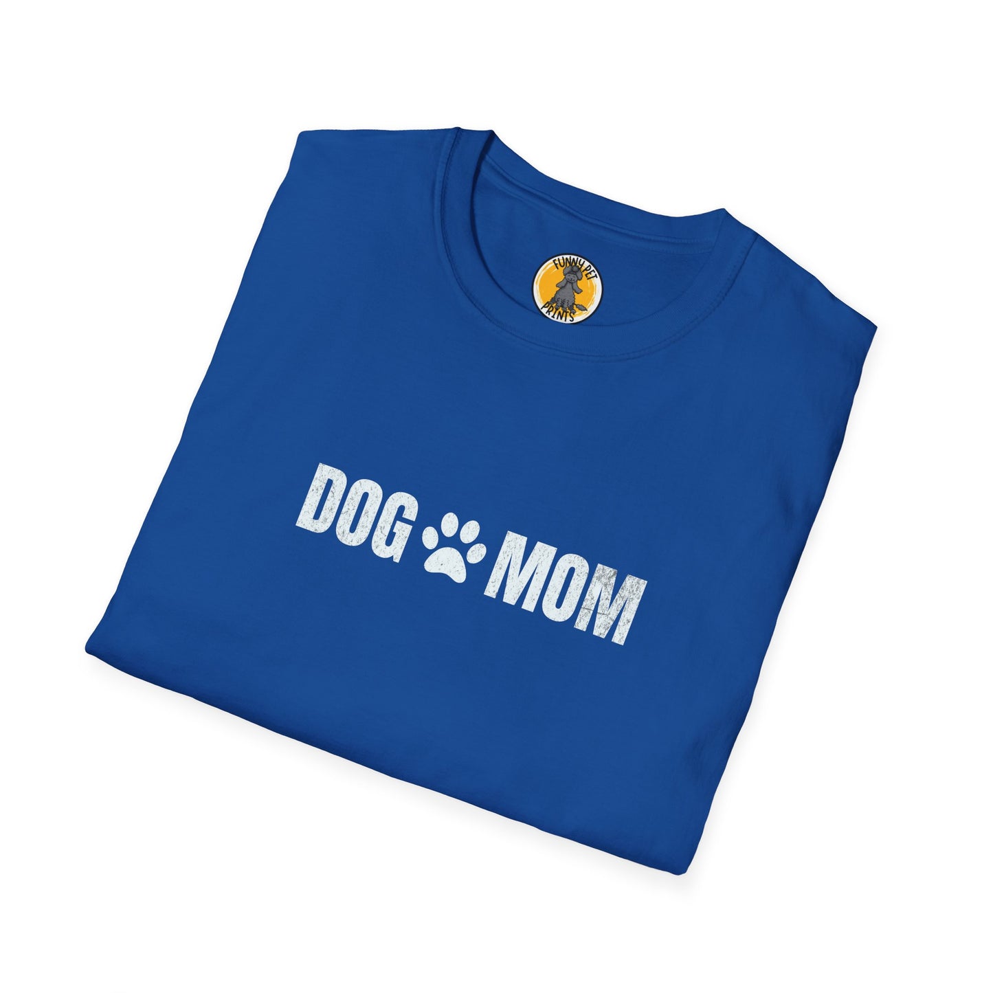 Dog Mom, T-Shirt für Hundeliebhaberinnen, Unisex Softstyle T-Shirt