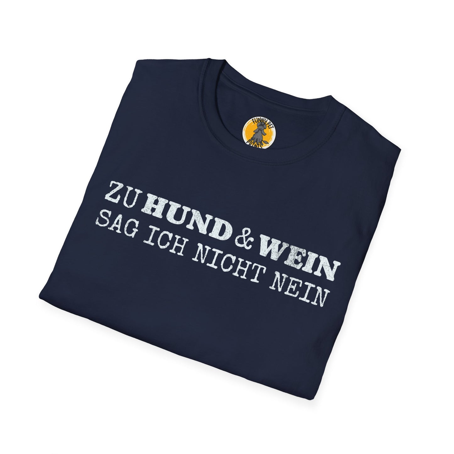 Zu Hund und Wein sag ich nicht nein, lustiges T-Shirt für Hunde- und Weinliebhaber, Unisex Softstyle T-Shirt