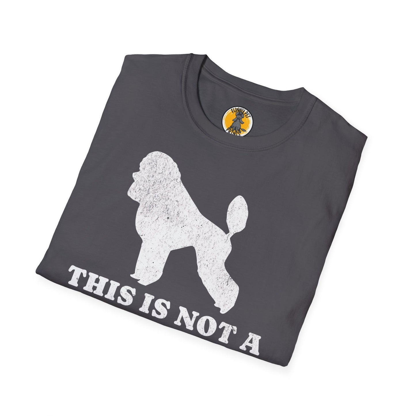This is not a Doodle, Lustiges T-Shirt für Pudelliebhaber, Unisex Softstyle T-Shirt