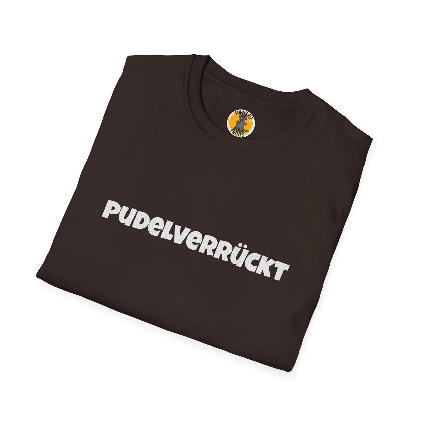 Pudelverrückt, Lustiges T-Shirt für Pudelliebhaber, Unisex Softstyle T-Shirt