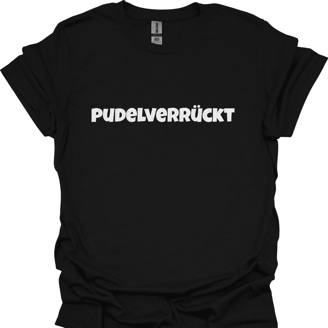 Pudelverrückt, Lustiges T-Shirt für Pudelliebhaber, Unisex Softstyle T-Shirt