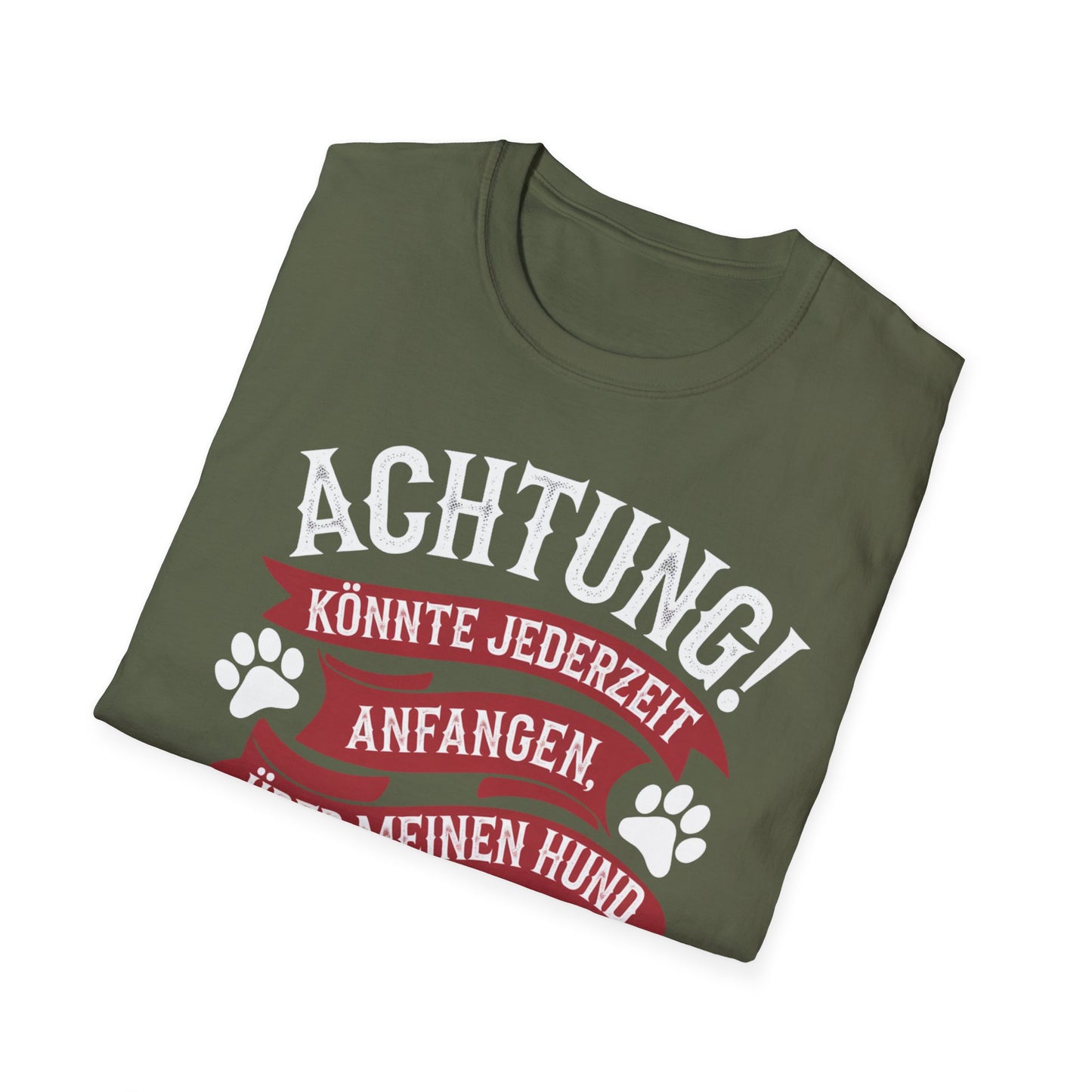 Lustiges T-Shirt Hundeliebhaber, Achtung! Könnte jederzeit anfangen über meinen Hunde zu reden. Unisex Softstyle T-Shirt