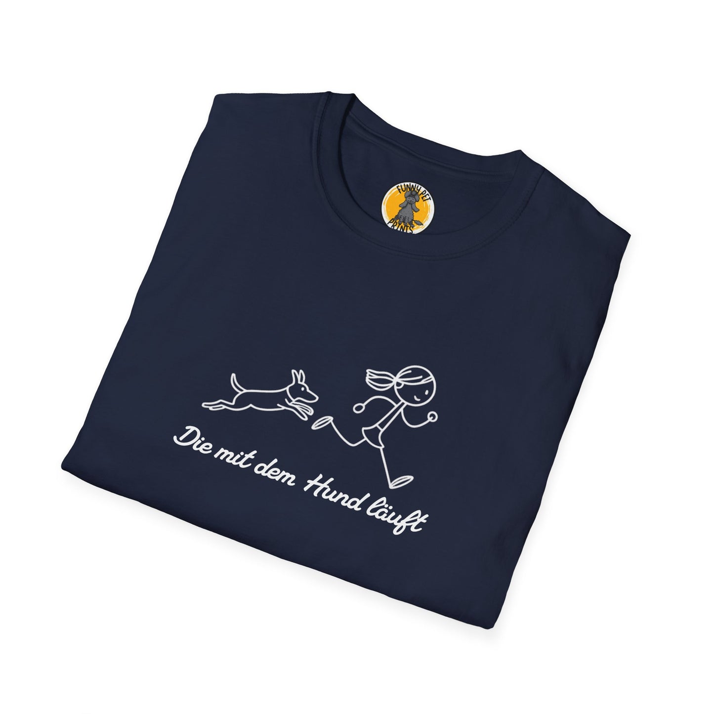 Die mit dem Hund läuft, Lustiges T-Shirt für Hundeliebhaberinnen. Unisex Softstyle T-Shirt