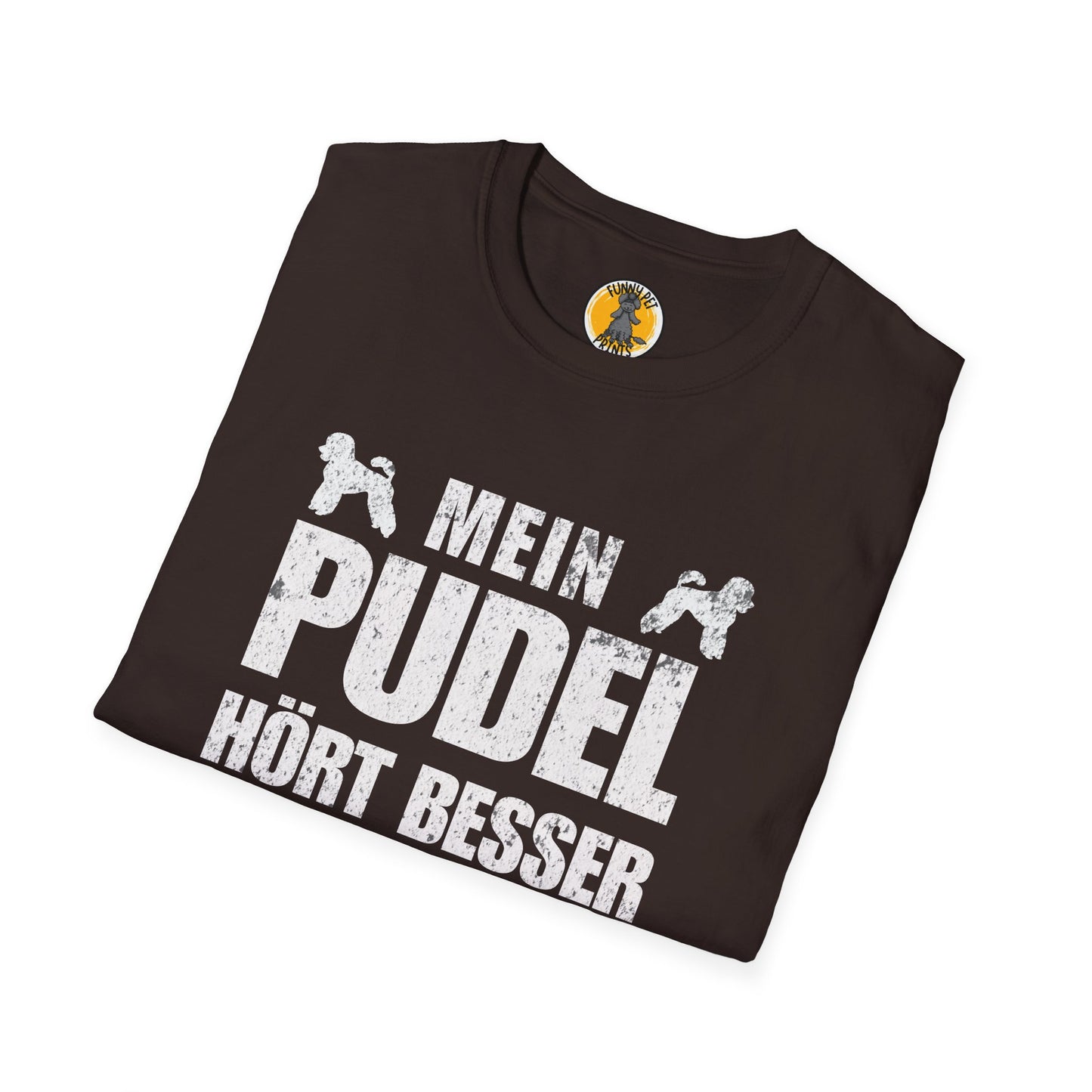 Lustiges T-Shirt für Pudelliebhaber, Unisex Softstyle T-Shirt