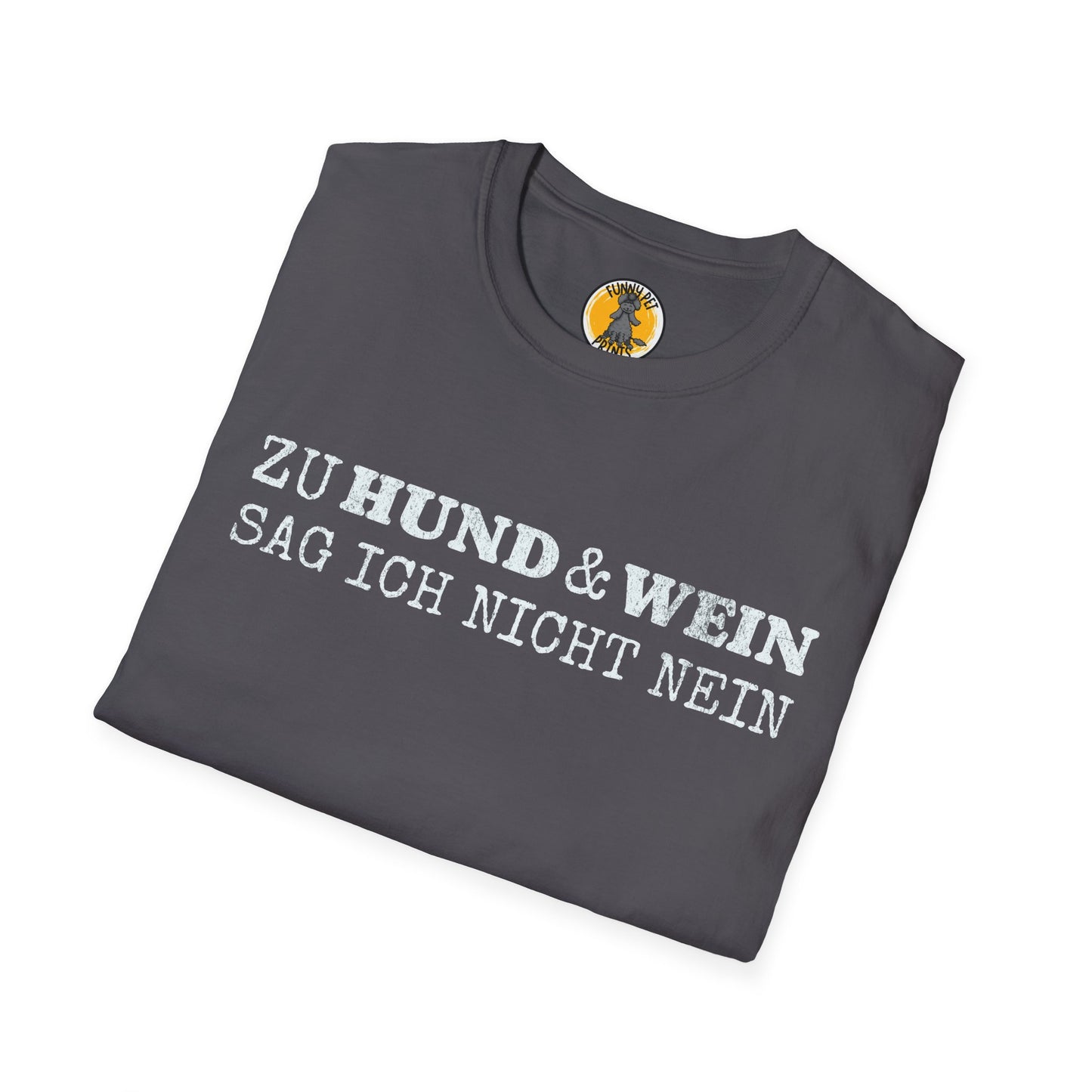Zu Hund und Wein sag ich nicht nein, lustiges T-Shirt für Hunde- und Weinliebhaber, Unisex Softstyle T-Shirt