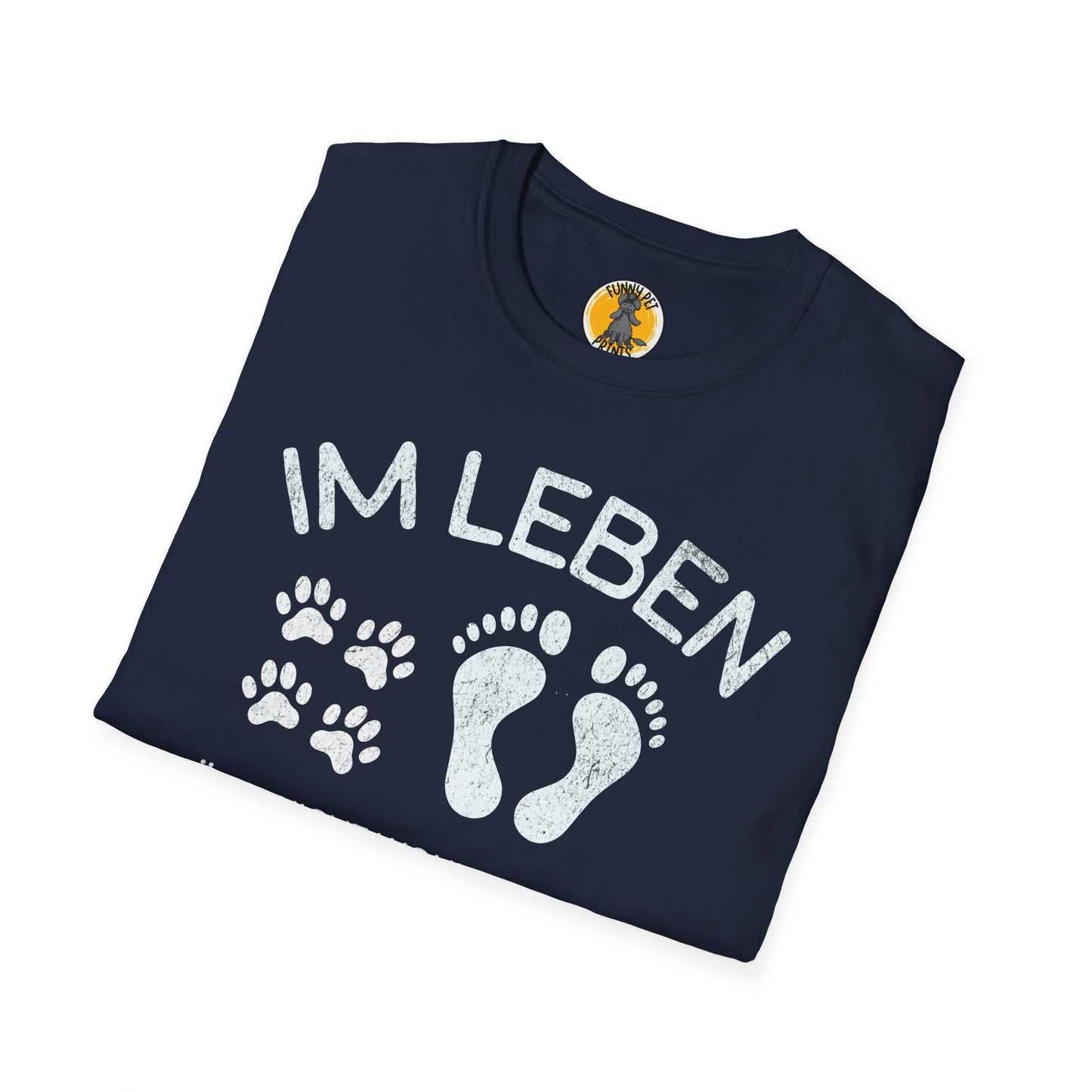 Im Leben zählt nicht, wohin du gehst, sondern mit wem du gehst, T-Shirt für Hundeliebhaber, Unisex Softstyle T-Shirt
