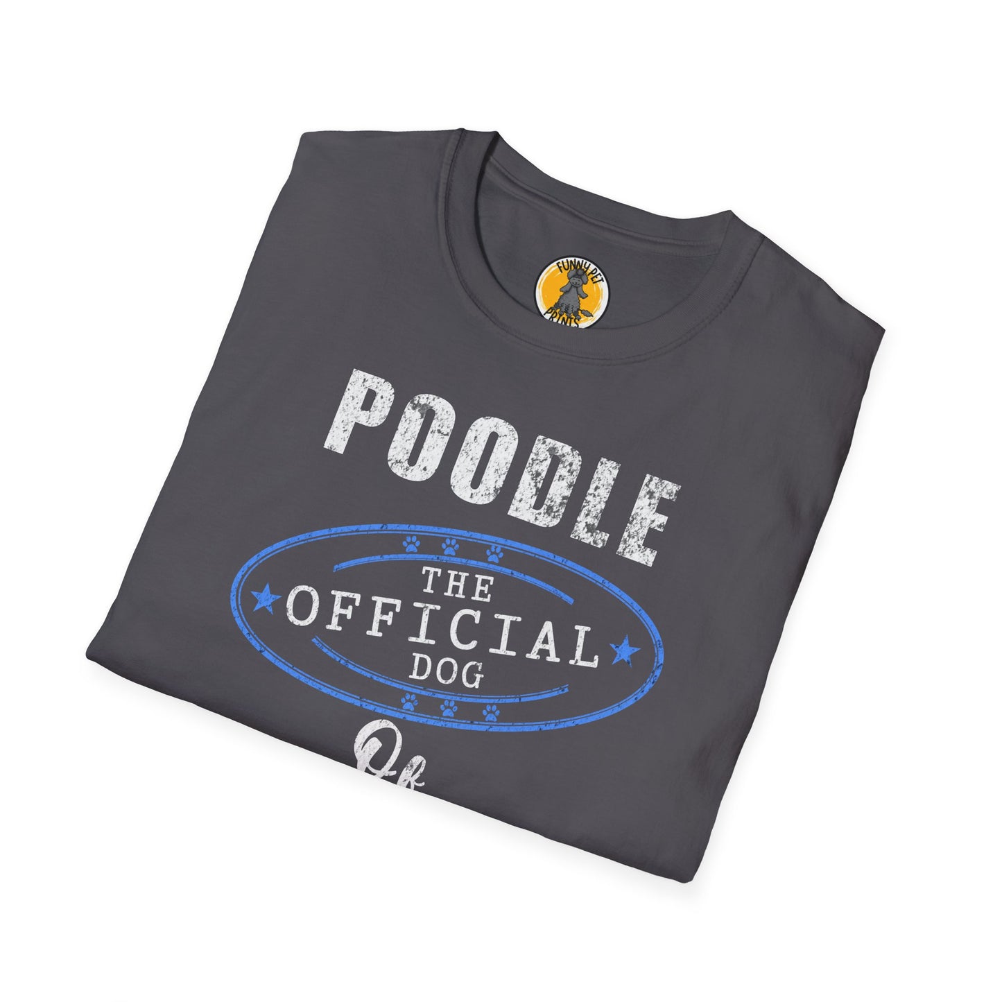 Poodle. The Official Dog of Cool People, Lustiges T-Shirt für Pudelliebhaber, Unisex Softstyle T-Shirt