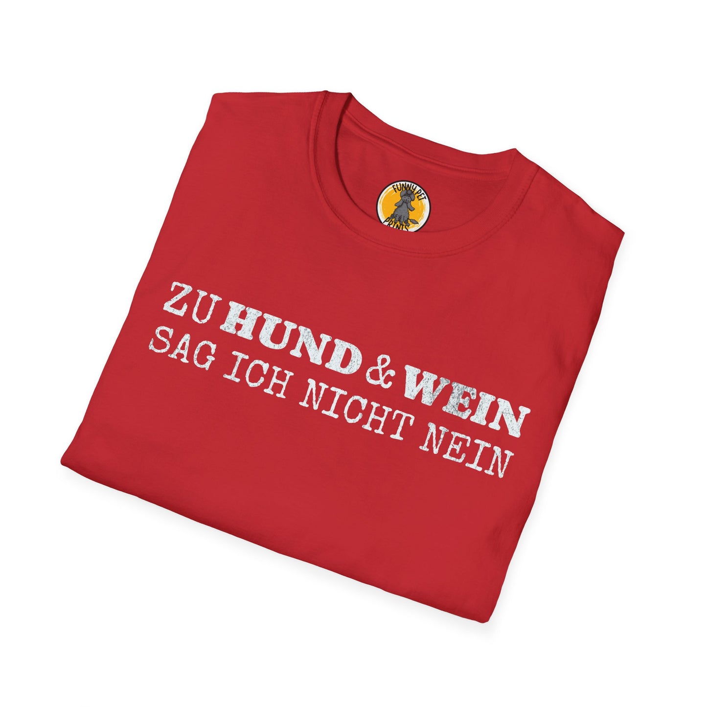 Zu Hund und Wein sag ich nicht nein, lustiges T-Shirt für Hunde- und Weinliebhaber, Unisex Softstyle T-Shirt