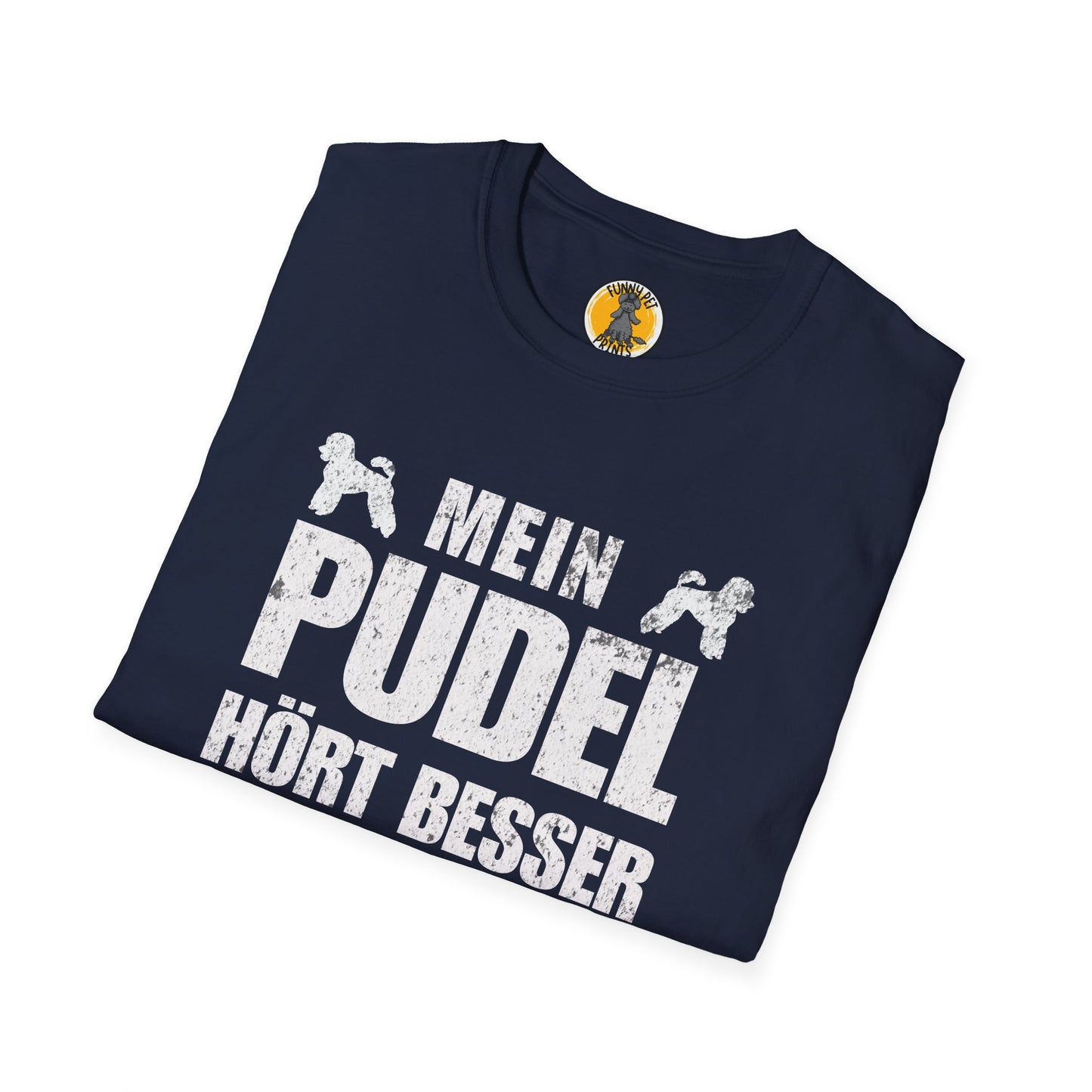 Lustiges T-Shirt für Pudelliebhaber, Unisex Softstyle T-Shirt