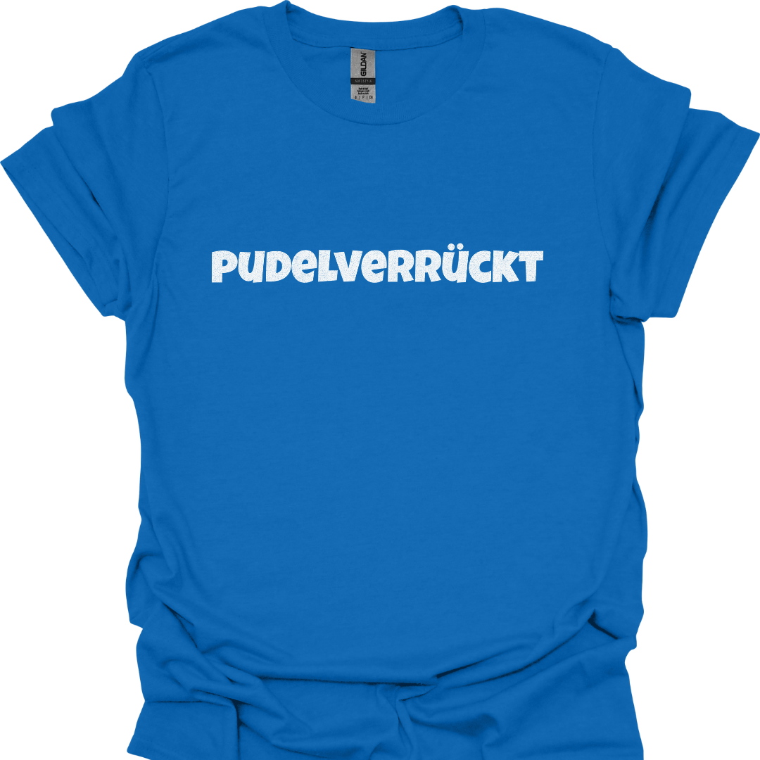 Pudelverrückt, Lustiges T-Shirt für Pudelliebhaber, Unisex Softstyle T-Shirt