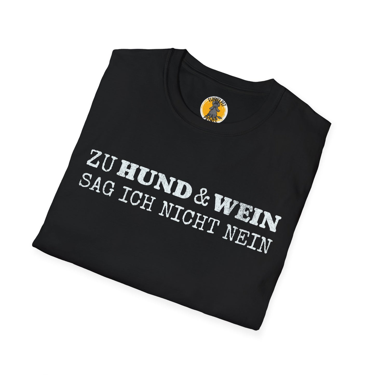 Zu Hund und Wein sag ich nicht nein, lustiges T-Shirt für Hunde- und Weinliebhaber, Unisex Softstyle T-Shirt