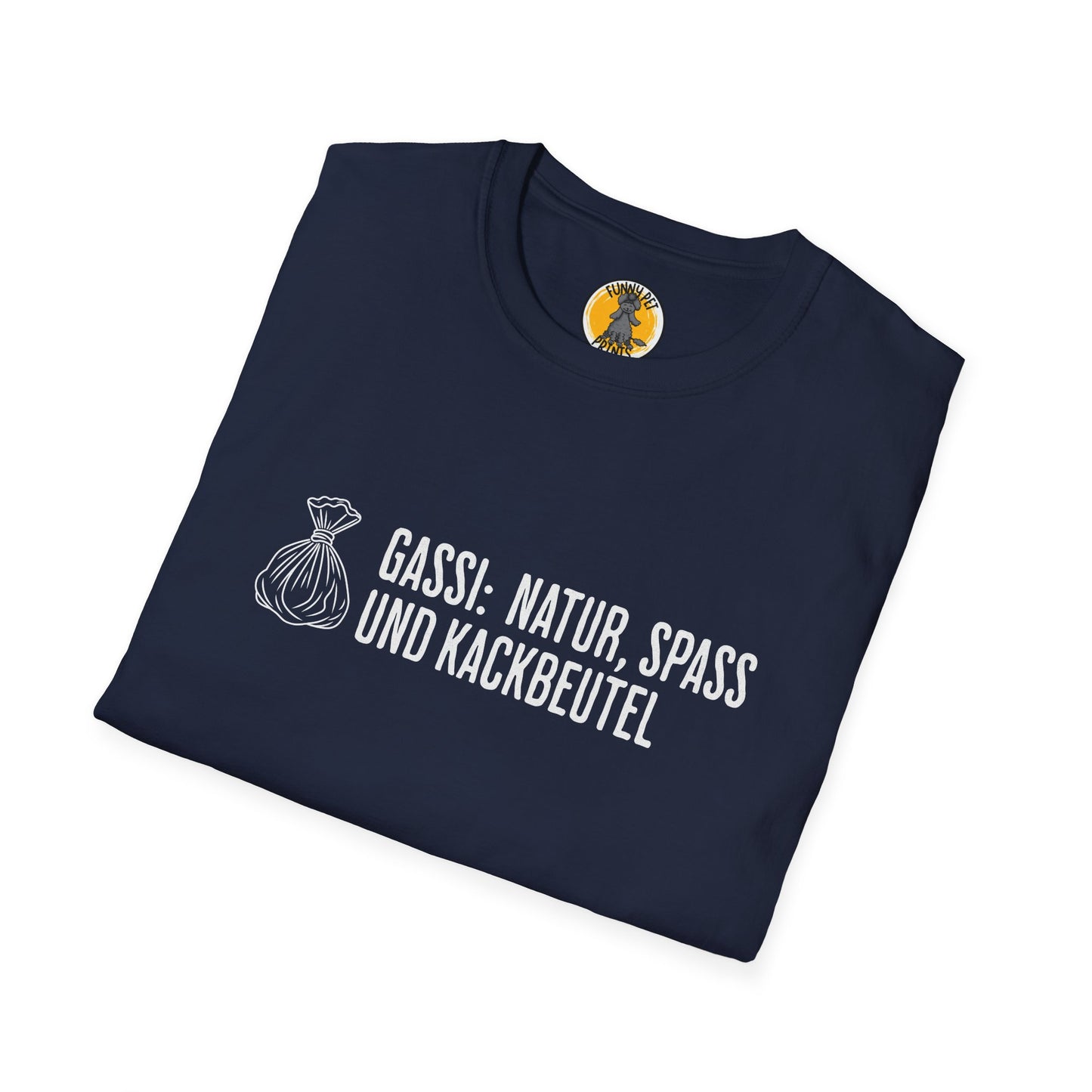 Gassi: Natur, Spaß und Kackbeutel, Lustiges T-Shirt für Hundeliebhaber, Unisex Softstyle T-Shirt