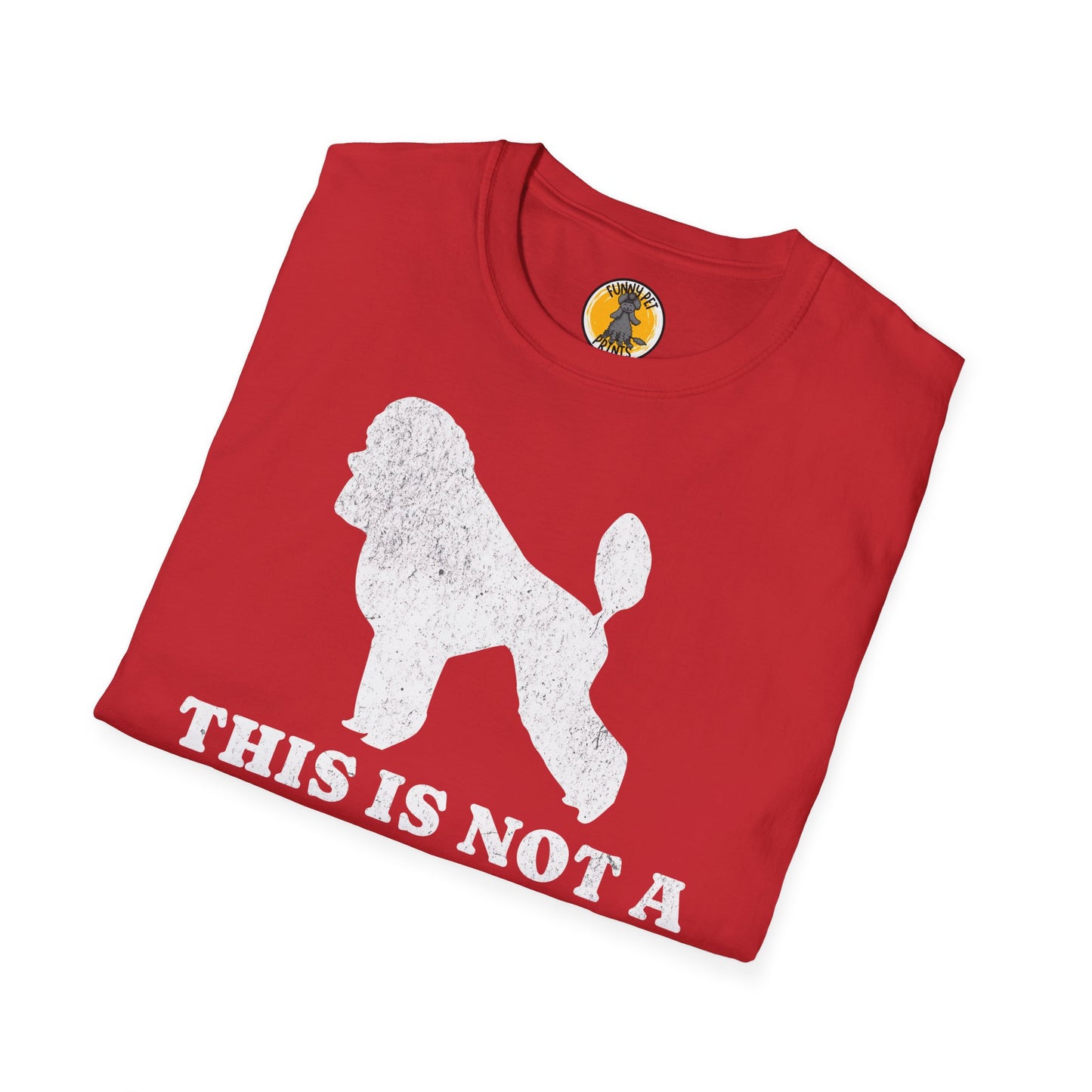 This is not a Doodle, Lustiges T-Shirt für Pudelliebhaber, Unisex Softstyle T-Shirt