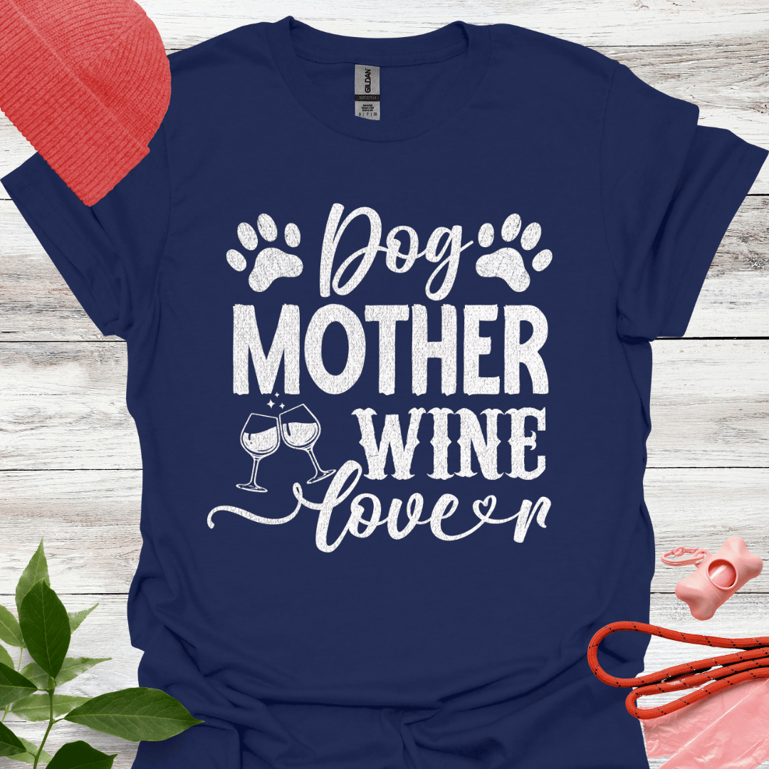 Dog Mother, Wine Lover, Lustiges T-Shirt für Hunde- und Weinliebhaberinnen, Unisex Softstyle T-Shirt