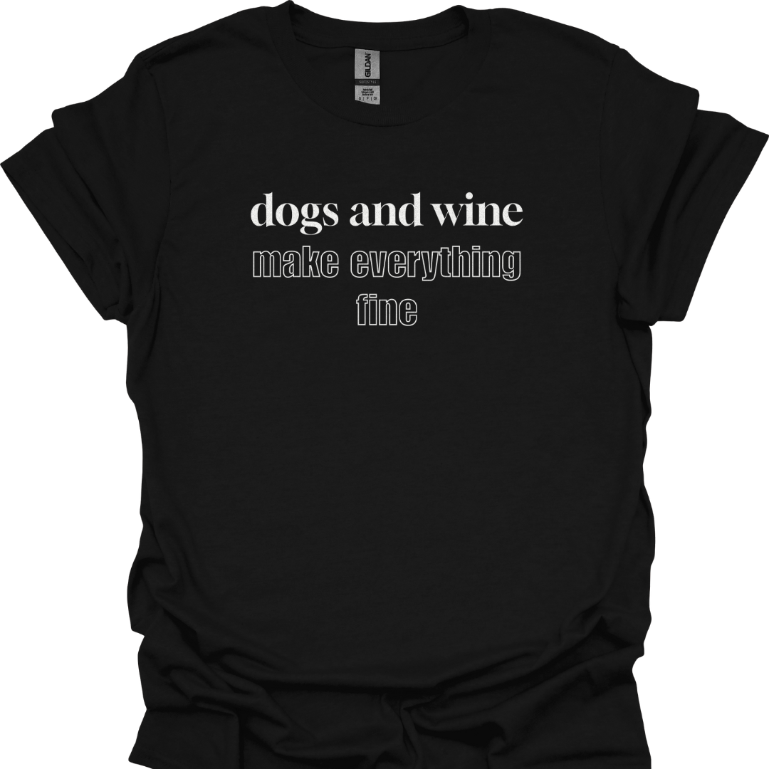 "dogs and wine make everything fine" T-Shirt für Hundeliebhaber