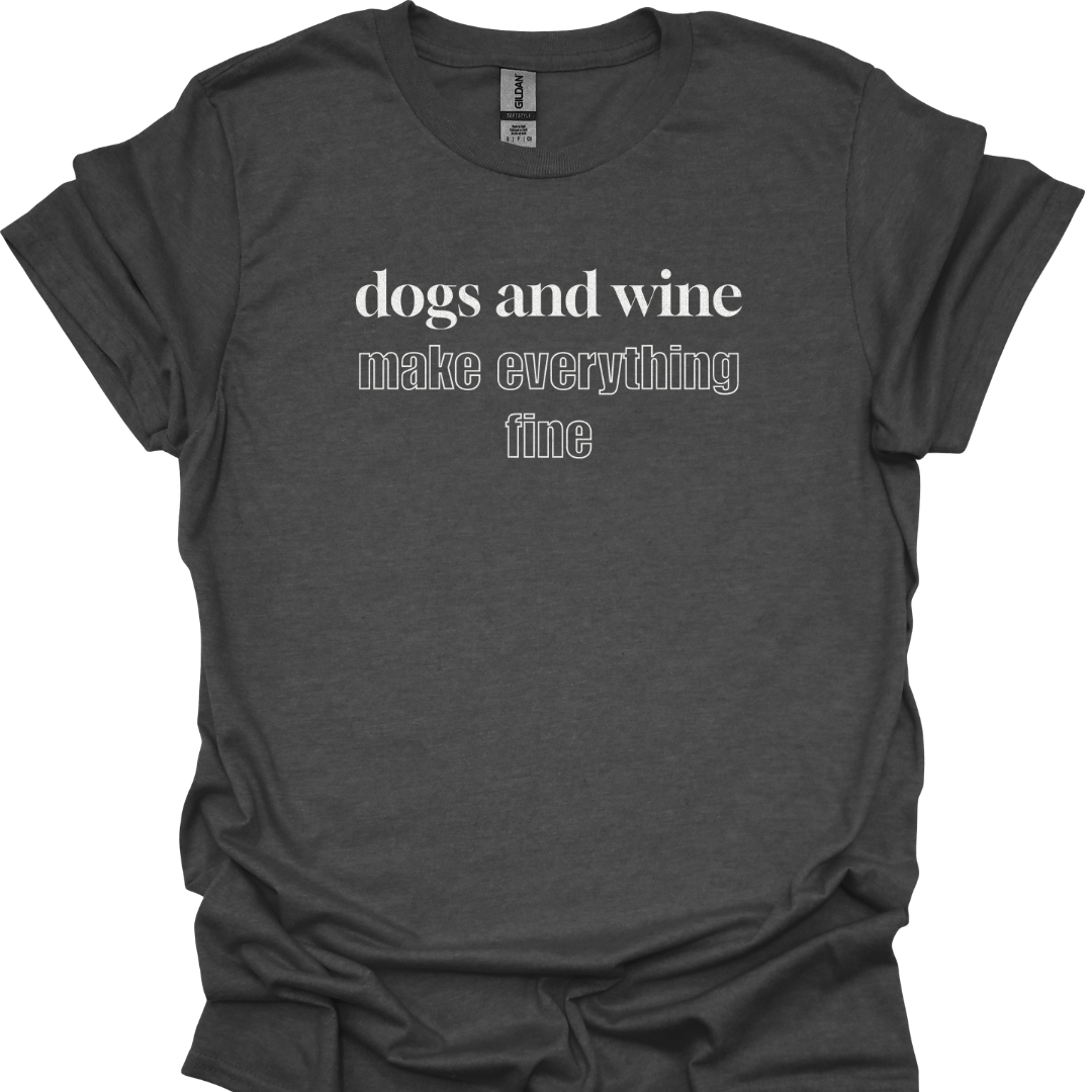 "dogs and wine make everything fine" T-Shirt für Hundeliebhaber