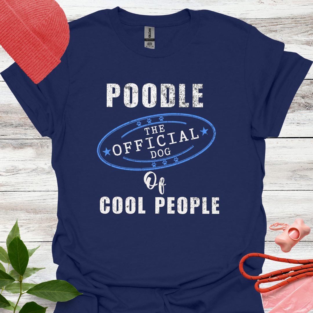 Poodle. The Official Dog of Cool People, Lustiges T-Shirt für Pudelliebhaber, Unisex Softstyle T-Shirt
