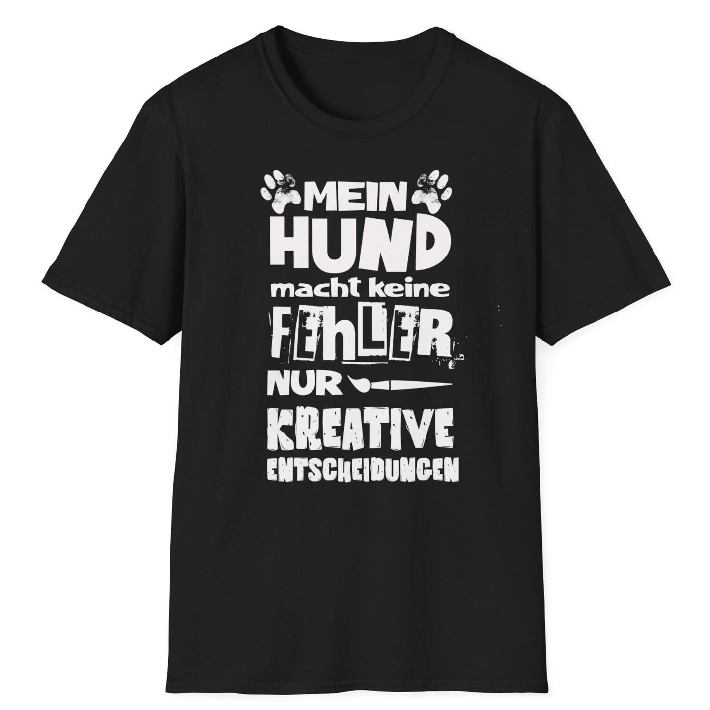 Lustiges T-Shirt für Hundebesitzer, „Mein Hund macht keine Fehler. Nur kreative Entscheidungen“