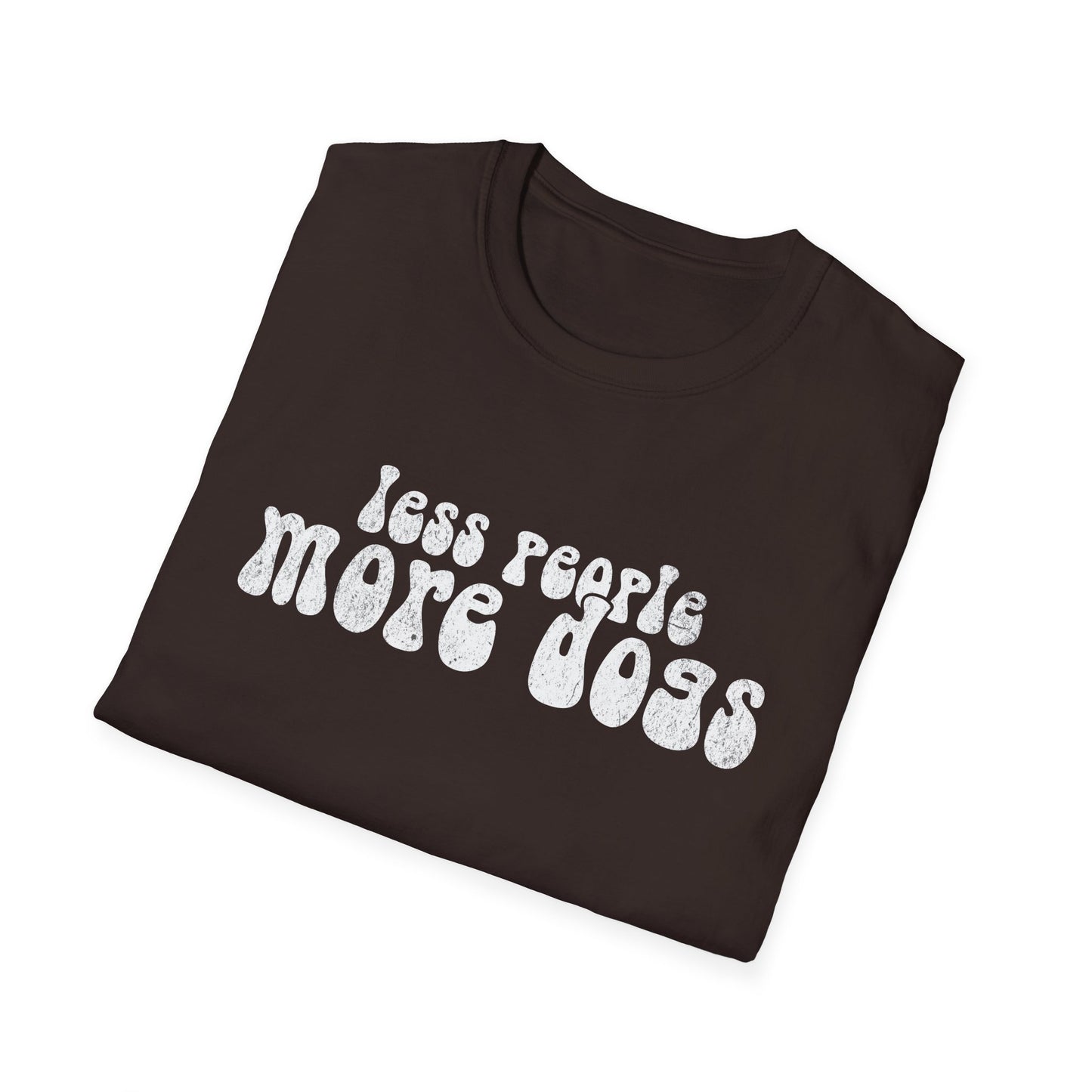 Less People More Dogs, T-Shirt für Hundeliebhaber, Softstyle T-Shirt