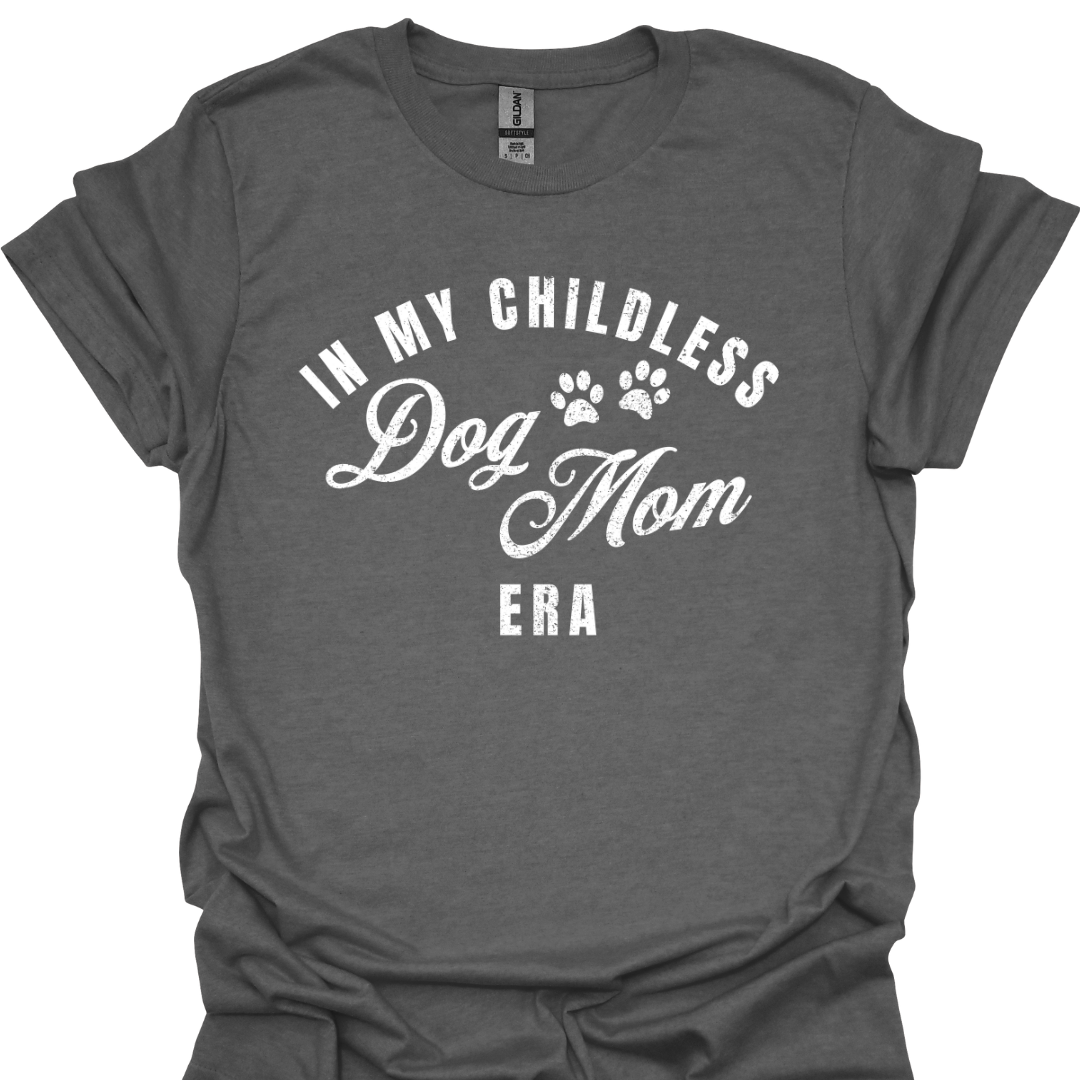 Perfekt für echte Hundemamas "In my childless Dog Mom Era"