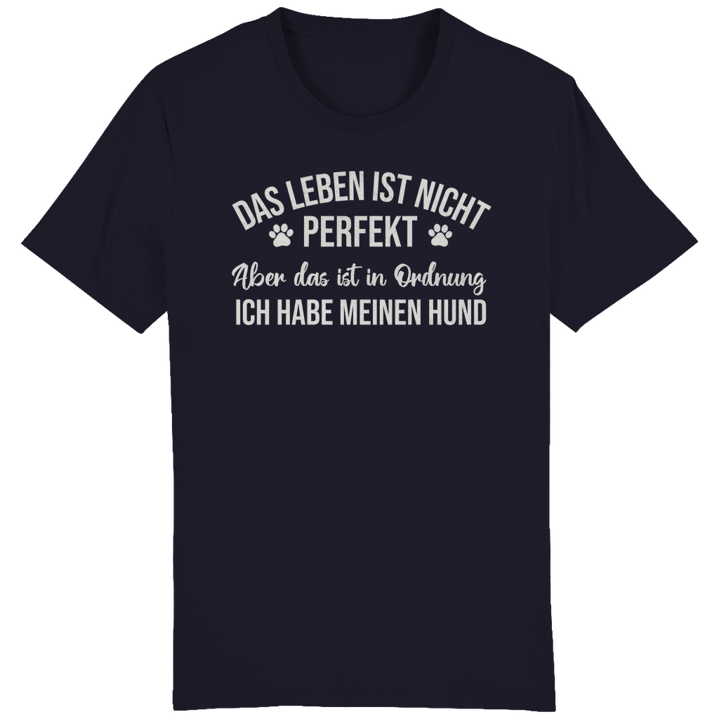 ST/ST Creator T-Shirt Das Leben ist nicht perfekt. Ich habe meinen Hund