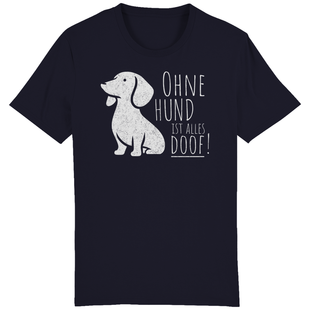 ST/ST Creator T-Shirt Ohne Hund ist alles doof!