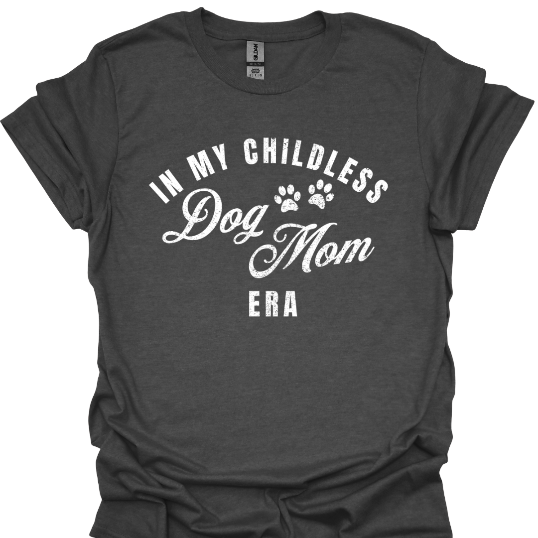 Perfekt für echte Hundemamas "In my childless Dog Mom Era"