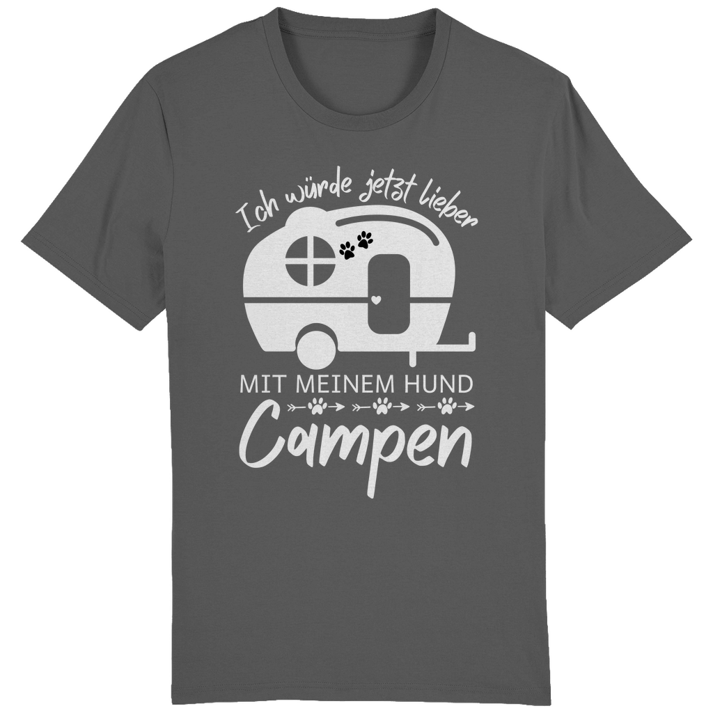 Ich würde jetzt lieber mit meinem Hund campen - ST/ST Creator T-Shirt