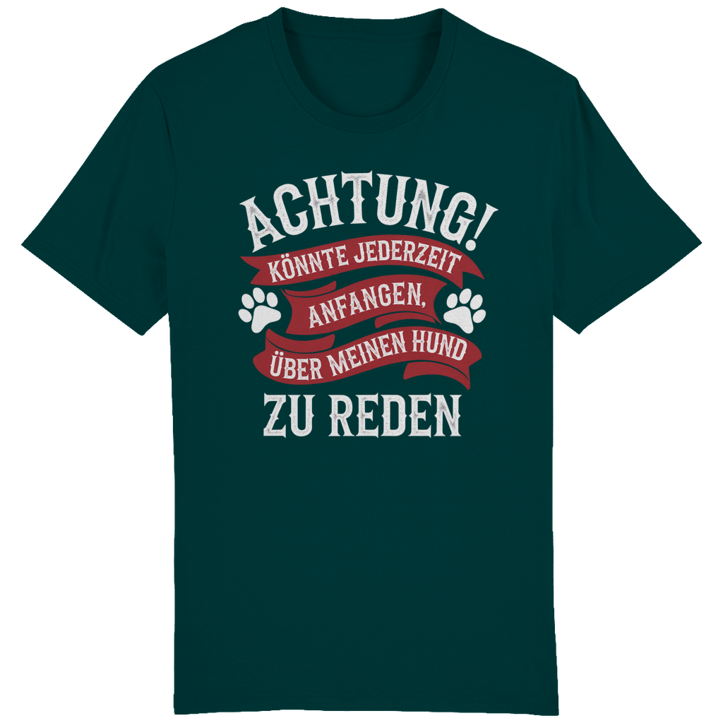 ST/ST Creator T-Shirt Achtung! Könnte jederzeit anfangen, über meinen Hund zu rede