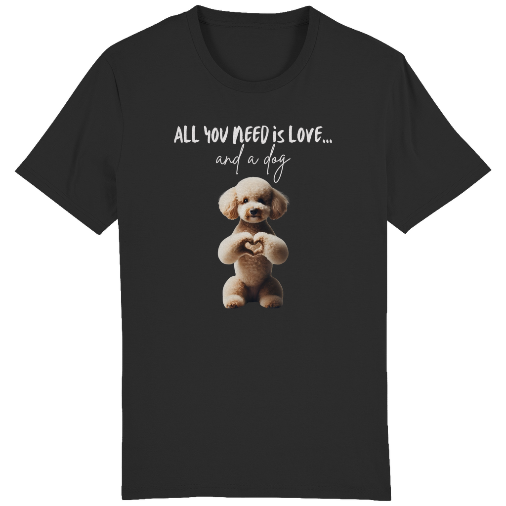 ST/ST Creator T-Shirt All you need is Love and a Dog