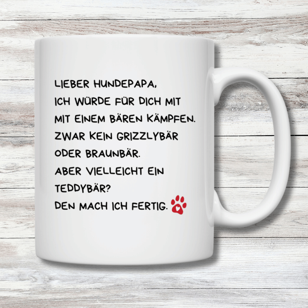 Tasse Lieber Hundepapa, ich würde für Dich mit einem Bären kämpfen..