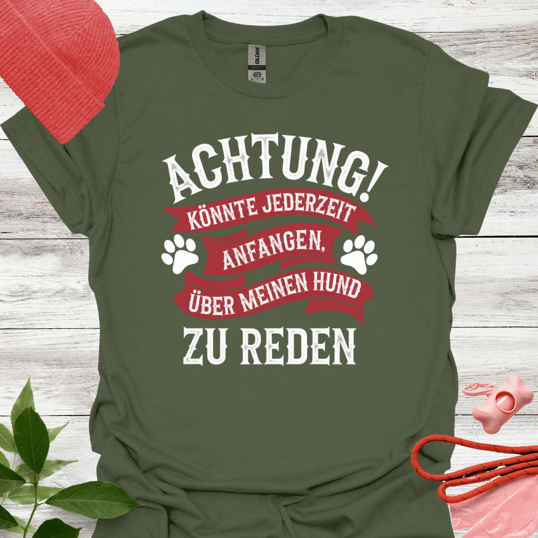 Lustiges T-Shirt Hundeliebhaber,  Achtung! Könnte jederzeit anfangen über meinen Hunde zu reden. Unisex Softstyle T-Shirt