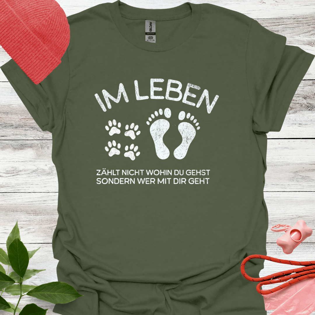 Im Leben zählt nicht, wohin du gehst, sondern mit wem du gehst, T-Shirt für Hundeliebhaber, Unisex Softstyle T-Shirt
