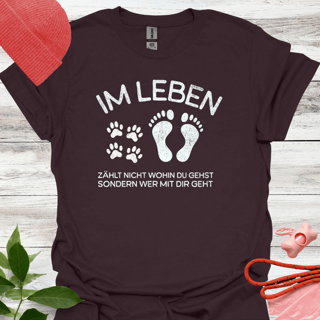 Im Leben zählt nicht, wohin du gehst, sondern mit wem du gehst, T-Shirt für Hundeliebhaber, Unisex Softstyle T-Shirt