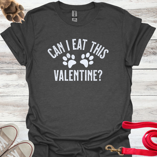 Can I Eat This Valentine? Lustiges T-Shirt Hundeliebhaber, Valentinsgeschenk, Unisex Softstyle T-Shirt