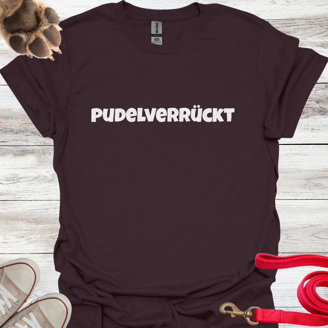 Pudelverrückt, Lustiges T-Shirt für Pudelliebhaber, Unisex Softstyle T-Shirt