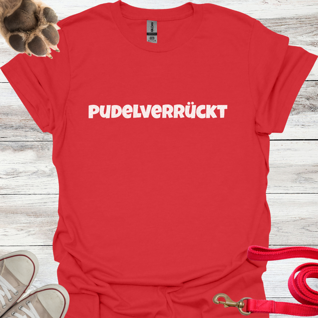 Pudelverrückt, Lustiges T-Shirt für Pudelliebhaber, Unisex Softstyle T-Shirt