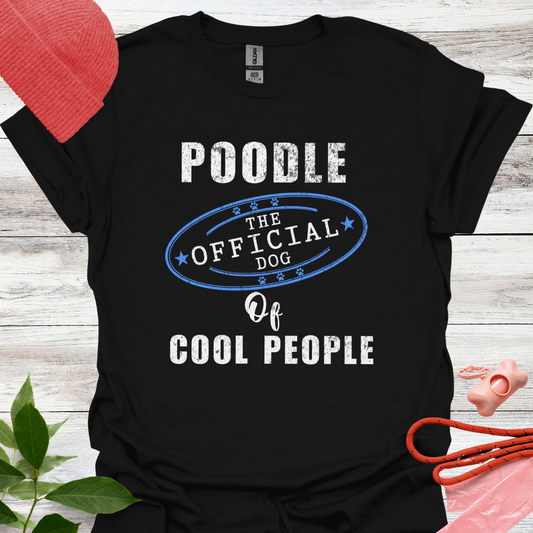 Poodle. The Official Dog of Cool People, Lustiges T-Shirt für Pudelliebhaber, Unisex Softstyle T-Shirt