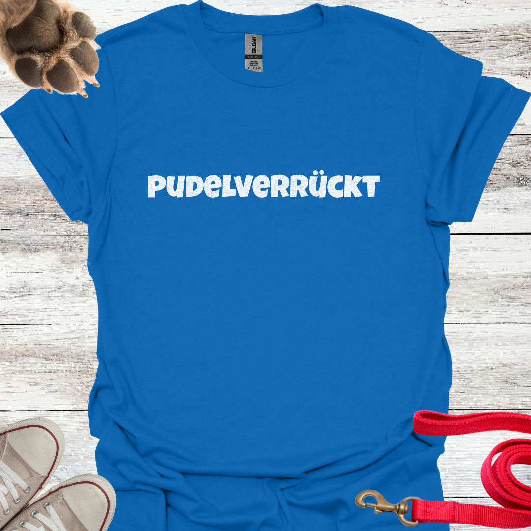Pudelverrückt, Lustiges T-Shirt für Pudelliebhaber, Unisex Softstyle T-Shirt