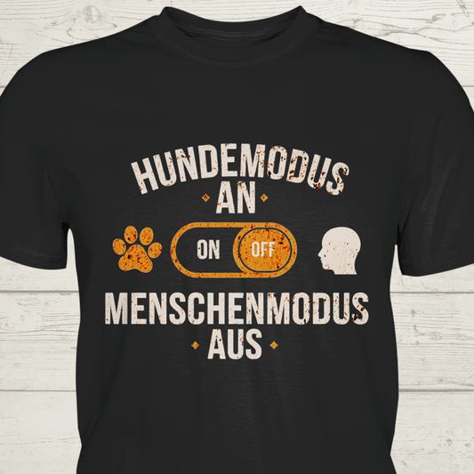 Hundemodus an. Menschenmodus aus. - Premium Shirt